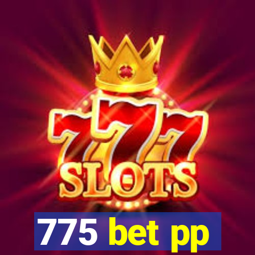 775 bet pp